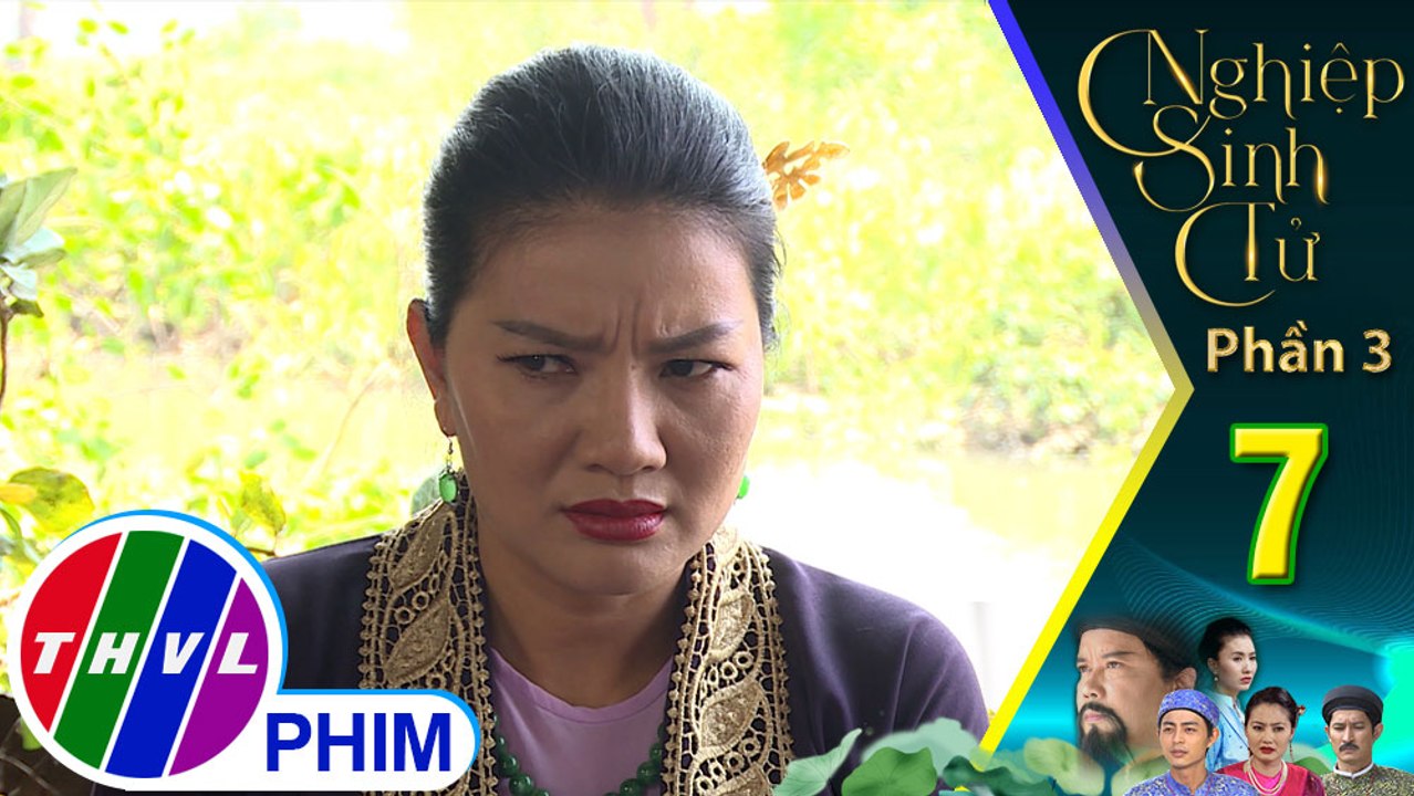 Nghiệp sinh tử - Phần 3 | Tập 7[3]: Bà Đào tức giận khi biết Thu Hạnh thật đang ở rất gần mình