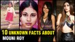10 Interesting And Unknown Facts About Mouni Roy