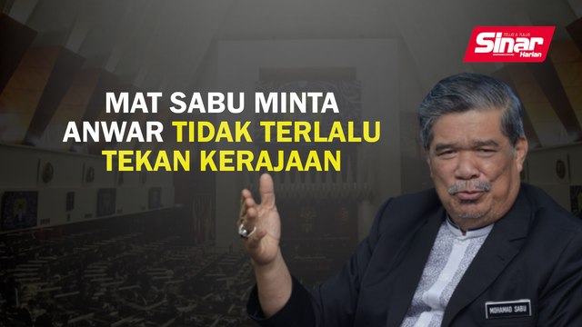 Mat Sabu minta Anwar tidak terlalu tekan kerajaan