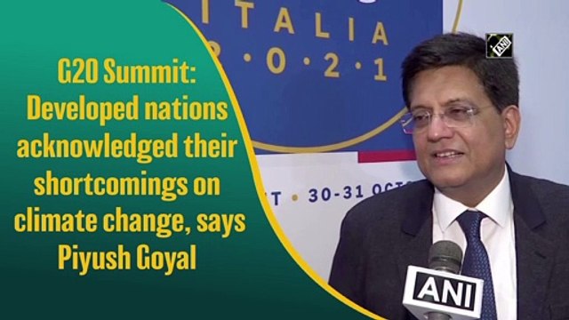 Developed nations acknowledged their shortcomings on climate change, says Piyush Goyal