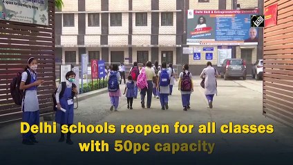 Delhi schools reopen for all classes with 50pc capacity