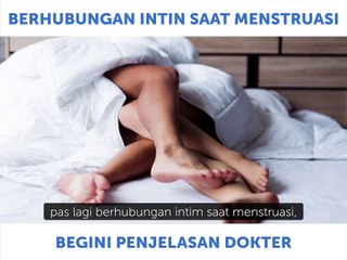 Penjelasan Tentang Berhubungan Intim Saat Menstruasi