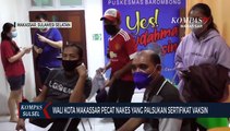 Wali Kota Makassar Pecat Nakes Yang Palsukan Sertifikat Vaksin