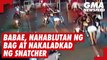 Babae, nahablutan ng bag at nakaladkad ng snatcher | GMA News Feed