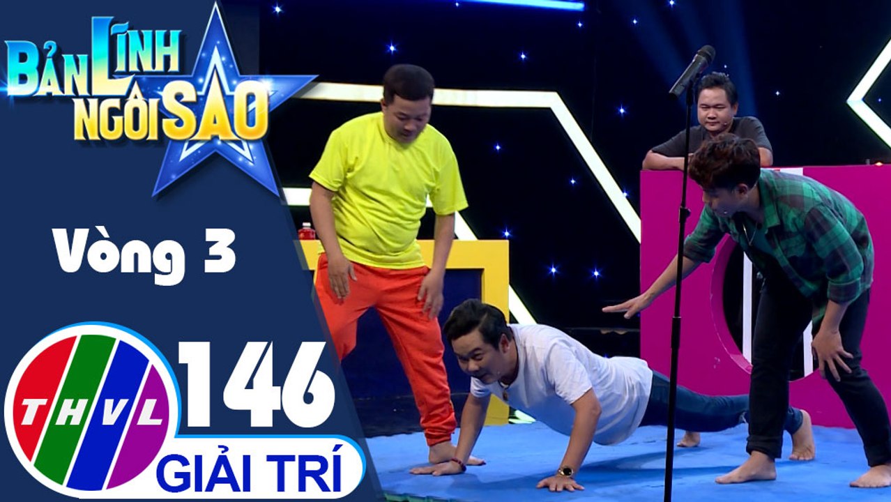 Bản lĩnh ngôi sao - Tập 146: Vòng 3 - Chinh phục đỉnh cao