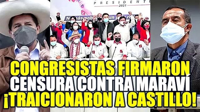 TRES CONGRESISTAS DE PERÚ LIBRE FIRMARON LA MOCIÓN DE CENSURA PARA SACAR A IBER MARAVÍ