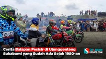 Cerita Balapan Pesisir di Ujunggenteng Sukabumi yang Sudah Ada Sejak 1980-an