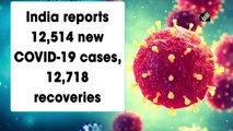 India reports 12,514 new Covid-19 cases, 12,718 recoveries