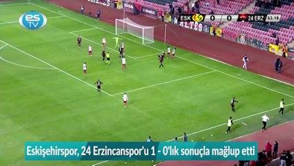Eskişehirspor - 24 Erzincanspor: 1 - 0 (Maç sonucu)