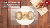 Tacos de calabaza con frijoles y salsa macha | Receta de otoño | Directo al Paladar México