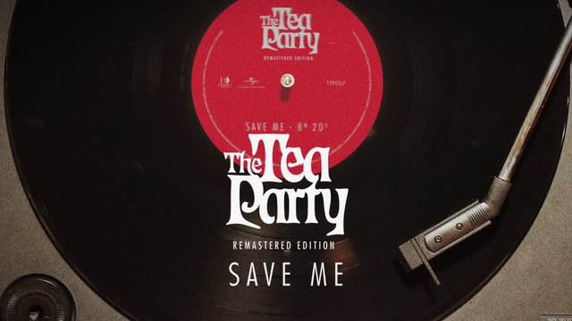The Tea Party - Save Me