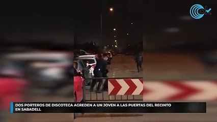 Dos porteros de discoteca agreden a un joven a las puertas del recinto en Sabadell