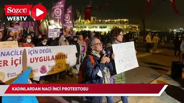 Kadınlardan Naci İnci protestosu