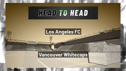 Los Angeles FC vs Vancouver Whitecaps: Moneyline