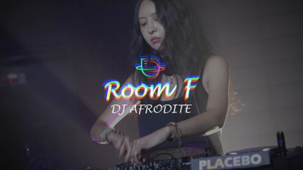 [ROOM F] DJ AFRODITE