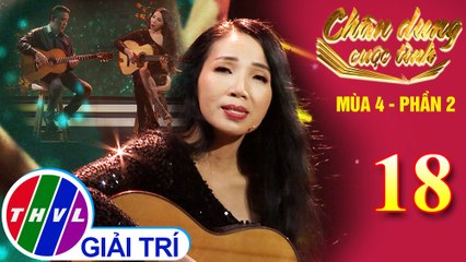Chân dung cuộc tình Mùa 4 Phần 2 - Tập 18: Thu hát cho người - Quỳnh Lan