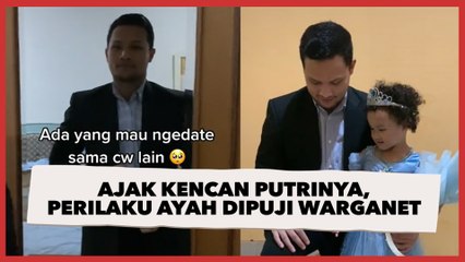 Ajak Kencan Putrinya, Perilaku Ayah Dipuji Warganet: Jangan Sampai Diajak Susah