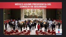 México asume Presidencia del Consejo de Seguridad
