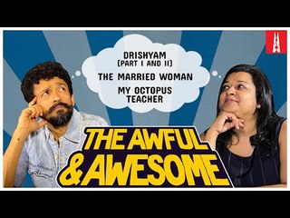 Drishyam 2, The Married Woman, My Octopus Teacher | Awful and Awesome Ep 202