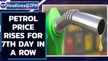 Petrol price hiked for 7th consecutive day, crosses ₹110 in Delhi | Diesel price | Oneindia News