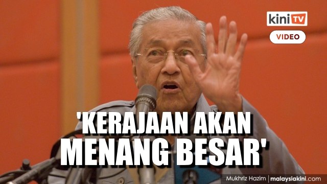 Saya percaya jika lusa PRU, parti kerajaan akan menang besar - Dr M