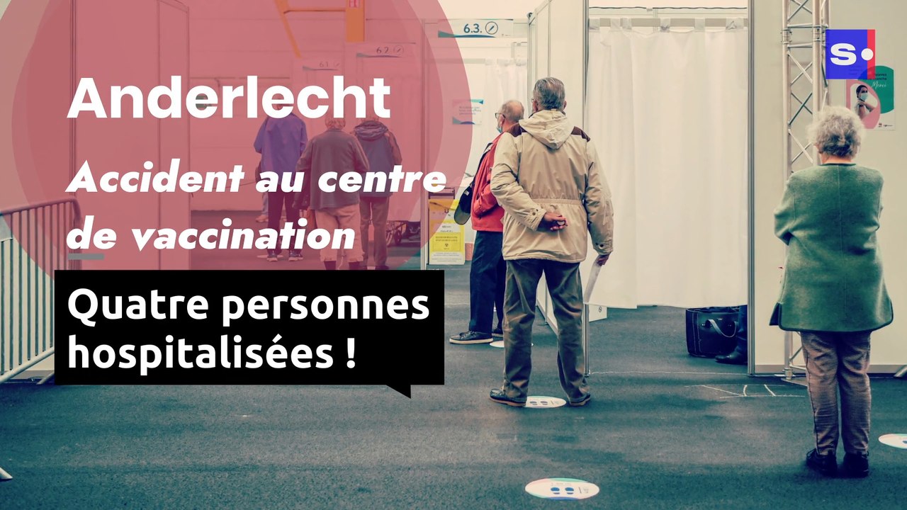Anderlecht : quatre personnes hospitalisées suite à un accident à l'entrée d'un centre de vaccination