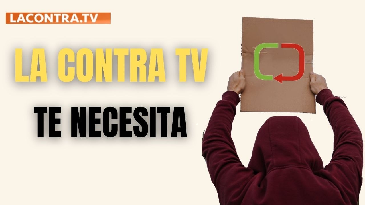 Tu ayuda es vital para que La Contra TV vea la luz los 365 días del año