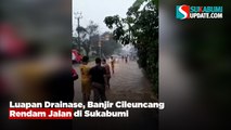 Luapan Drainase, Banjir Cileuncang Rendam Jalan di Sukabumi