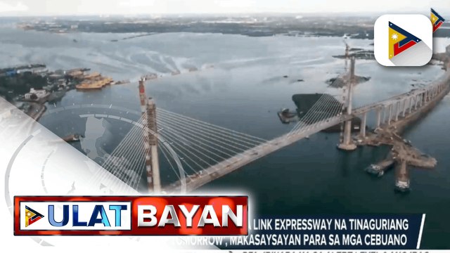 Pagpapatayo ng Cebu-Cordova Link Expressway na tinaguriang “the bridge of tomorrow”, inaasahang magdadala ng oportunidad at kaunlaran sa probinsya