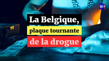 La Belgique, plaque tournante de la drogue