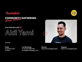 Community Gathering Warga Duniaku: Live Interview with Akil Yami