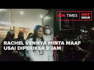 RACHEL VENNYA MINTA MAAF USAI DIPERIKSA 9 JAM