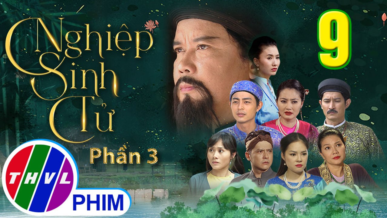 Nghiệp Sinh Tử - Phần 3 | Hoán Đổi Dung Nhan - Tập 9 | PHIM CỔ TRANG VIỆT NAM MỚI HAY NHẤT 2021