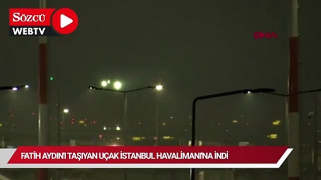 Fatih Aydın'ı taşıyan uçak İstanbul'a indi