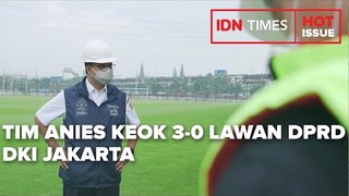 COBA LAPANGAN LATIH JIS, TIM ANIES KEOK 3-0 LAWAN DPRD DKI JAKARTA