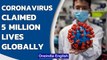 Coronavirus has claimed 5 million lives globally in just two years | Oneindia News