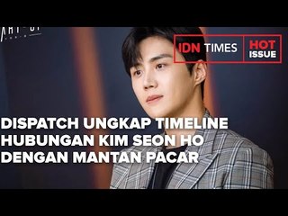 DISPATCH UNGKAP TIMELINE HUBUNGAN KIM SEON HO DENGAN MANTAN PACAR