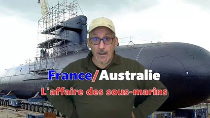 France / Australie - Affaire des sous-marins. LA SUITE !!