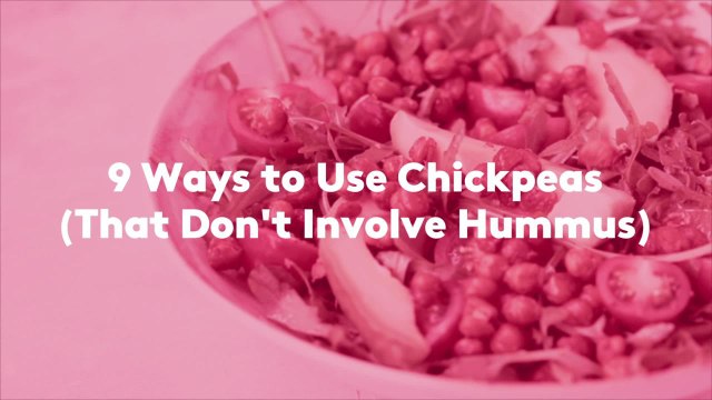 9 Ways to Use Chickpeas (That Don't Involve Hummus)