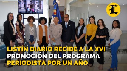 Listín Diario recibe a la XVI promoción del programa Periodista por un Año