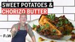 Justin Chapple Makes Smoky Sweet Potatoes with Chorizo Butter | Mad Genius