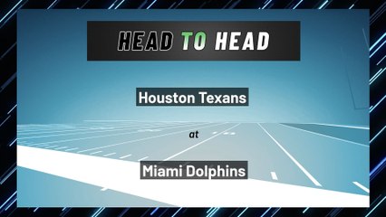 Houston Texans at Miami Dolphins: Spread