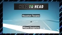 Houston Texans at Miami Dolphins: Moneyline