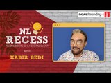 NL Recess: Kabir Bedi