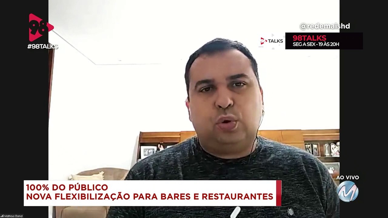 98 Talks | Nova flexibilização para bares e restaurantes