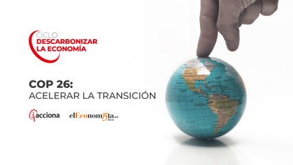Observatorio Acciona 'COP 26 | Acelerar la transición'