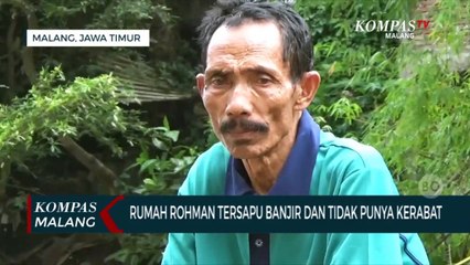 Rumahnya Habis Diterjang Banjir Bandang, Rohman Bingung Tidak Ada Kerabat Untuk Singgah