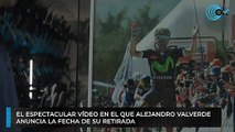 El espectacular vídeo en el que Alejandro Valverde anuncia la fecha de su retirada