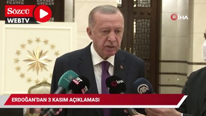 Cumhurbaşkanı Erdoğan’dan 3 Kasım açıklaması