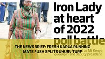 The News Brief: Fresh Karua running-mate push splits Uhuru's turf